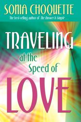 Cover Art for 9781401924034, Traveling at the Speed of Love by Sonia Choquette