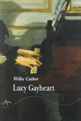 Cover Art for 9788484284178, Lucy Gayheart by Willa Cather
