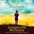 Cover Art for 9781101926413, Brown Girl Dreaming by Jacqueline Woodson