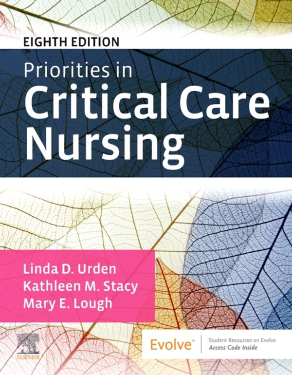 Cover Art for 9780323676601, Priorities in Critical Care Nursing by Urden FAAN, Linda DNSc-D., RN, CNS, Stacy PhD CCRN PCCN CCNS, Kathleen M., RN, CNS, Lough PhD CCRN CNRN CCNS FCCM, Mary E., RN