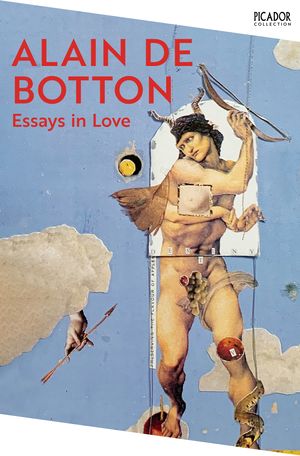 Cover Art for 9781743031186, Essays in Love by Alain De Botton