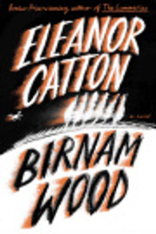 Cover Art for 9780771024375, Birnam Wood by Eleanor Catton