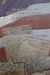 Cover Art for 9781575794242, Remembering the World War II Sacrifice: Dad's Letters by Joel E. Houglum