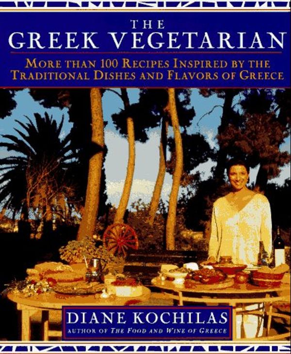 Cover Art for 9780312146085, The Greek Vegetarian by Diane Kochilas