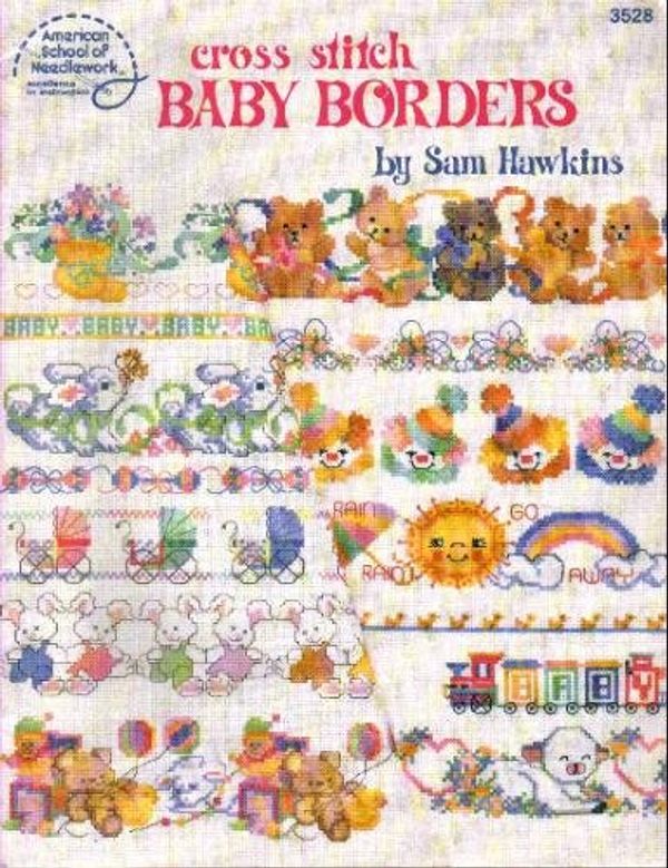 Cover Art for 9780881952193, Cross Stitch Baby Borders by Sam Hawkins