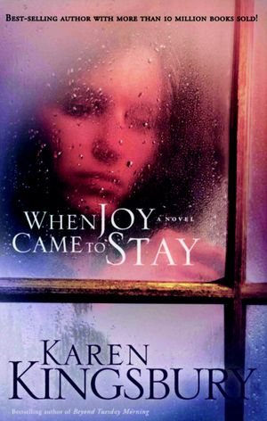 Cover Art for 9781590527511, When Joy Came to Stay by Karen Kingsbury