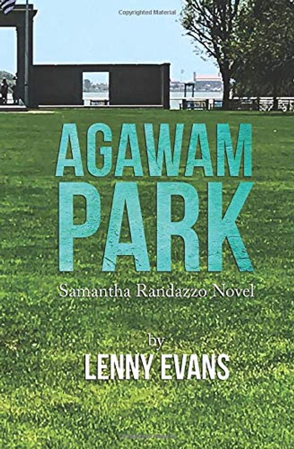 Cover Art for 9781644408469, Agawam Park: Samantha Randazzo Novel (Book) by Dr. Lenny Evans