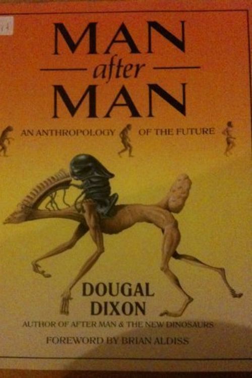 Cover Art for 9780713723144, Man after man by Dougal Dixon