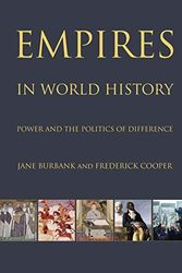 Cover Art for 8589712222228, Empires in World History: Power and the Politics of Difference by Jane Burbank