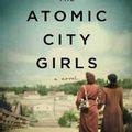 Cover Art for 9780062791702, The Atomic City Girls by Janet Beard