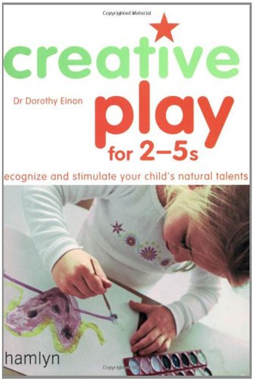 Cover Art for 9780600611806, Creative Play for 2-5s by Dorothy Einon