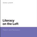 Cover Art for 9781441106988, Literacy on the Left by Andrew Lambirth