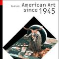 Cover Art for 9780500203682, American Art Since 1945 by David Joselit
