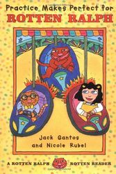 Cover Art for 9780374363567, Practice Makes Perfect for Rotten Ralph: A Rotten Ralph Rotten Reader by Jack Gantos