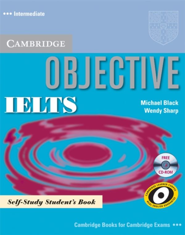Cover Art for 9780521608855, Objective Ielts Intermediate Self Study Student’s Book [With CDROM] by Wendy Sharp