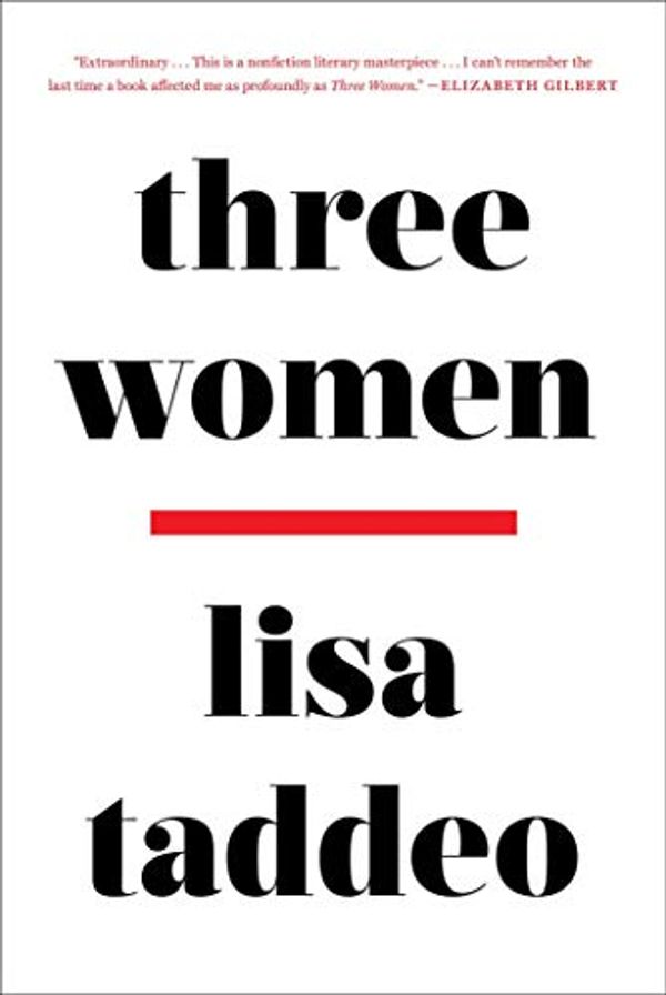 Cover Art for B07VQJ3KD5, [Lisa Taddeo]-Three Women (HB) by Unknown