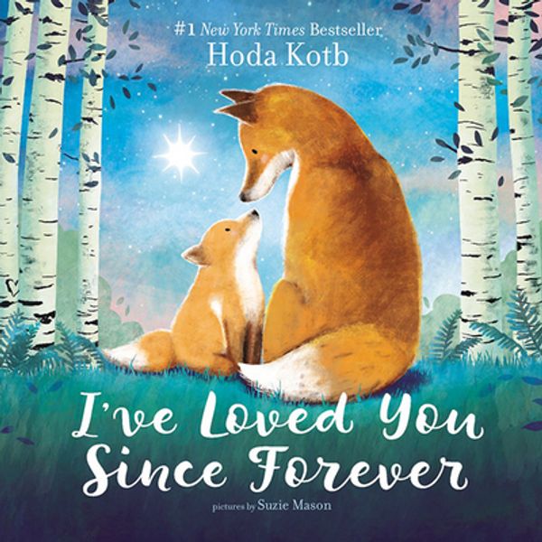 Cover Art for 9780062841759, I've Loved You Since Forever by Hoda Kotb