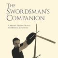 Cover Art for B00FPK4YKM, The Swordsman's Companion by Guy Windsor