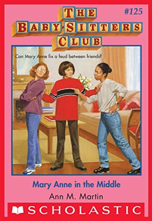 Cover Art for B00VAX83EG, Mary Anne in the Middle (The Baby-Sitters Club #125) by Ann M. Martin