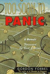 Cover Art for 9781558215665, Too Soon to Panic by Gordon Forbes
