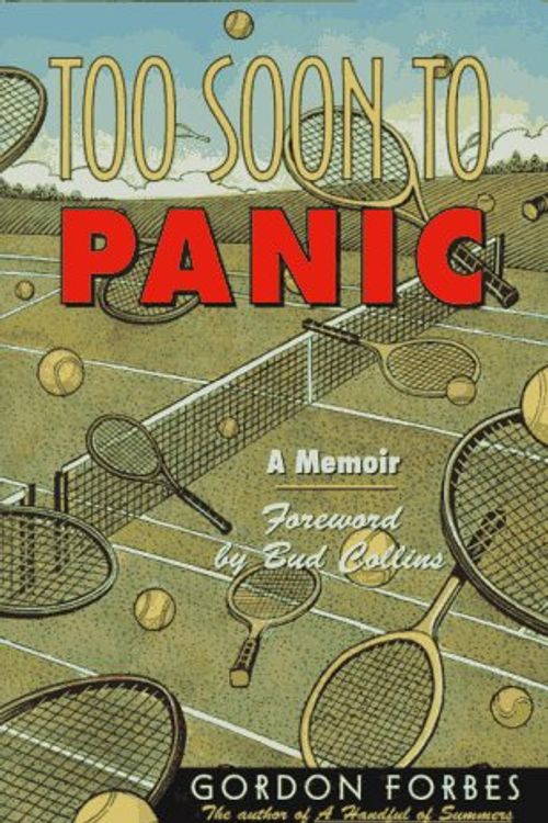 Cover Art for 9781558215665, Too Soon to Panic by Gordon Forbes
