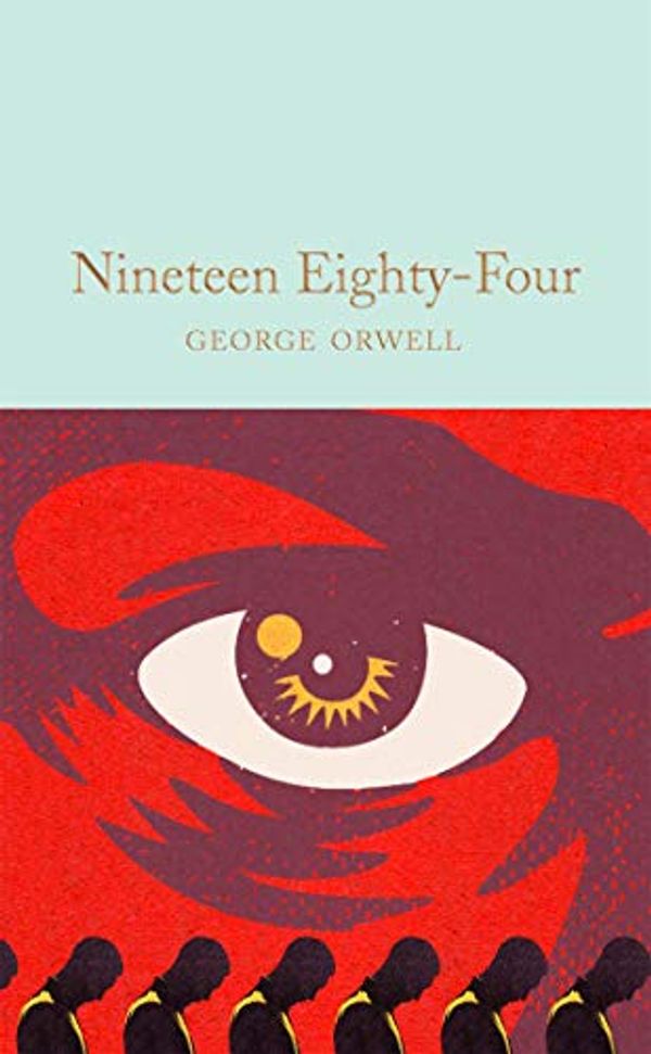 Cover Art for B08D9PCJ7G, Nineteen Eighty-Four (Macmillan Collector's Library) by George Orwell