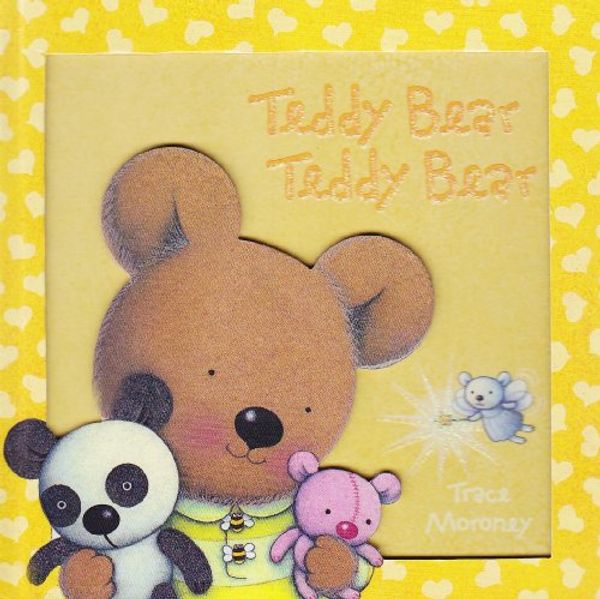 Cover Art for 9781741788501, Teddy Bear, Teddy Bear by Moroney Trace