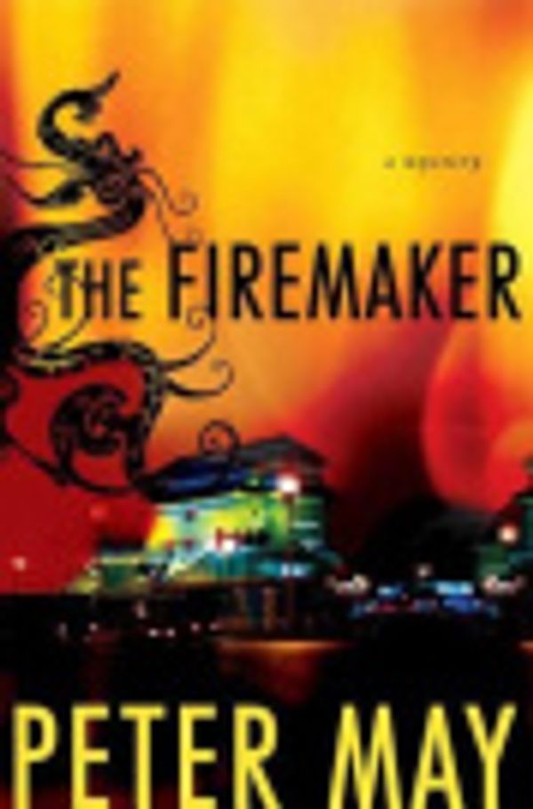 Cover Art for 9781466827202, The Firemaker by Peter May