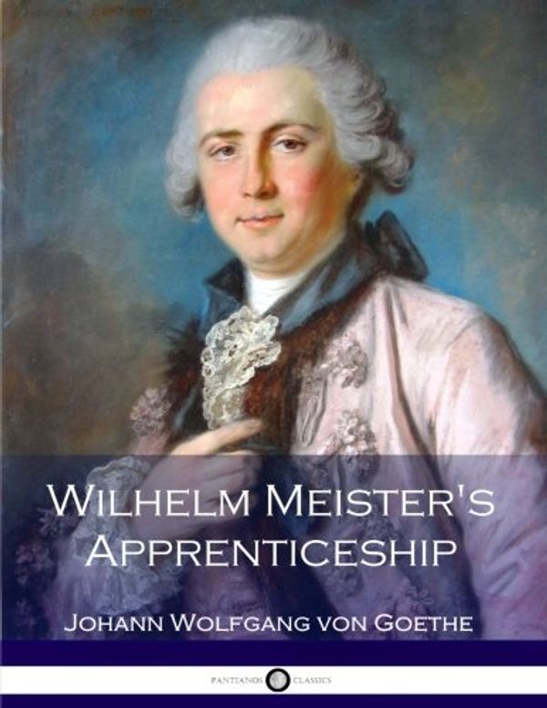 Cover Art for 9781546308799, Wilhelm Meister's Apprenticeship by Johann Wolfgang von Goethe