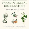 Cover Art for B01CMGW6EW, The Modern Herbal Dispensatory: A Medicine-Making Guide by Thomas Easley, Steven Horne