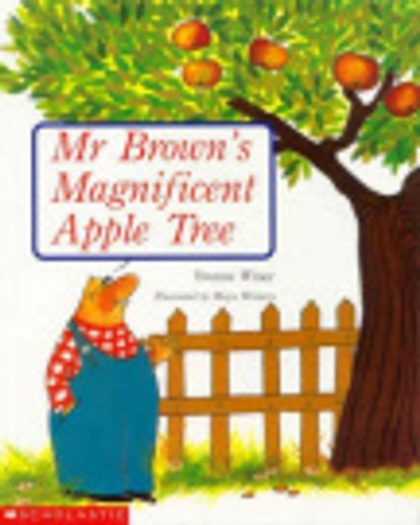 Cover Art for 9780868963037, Mr. Brown's Magnificent Apple Tree by Yvonne Winer, Maya Winters