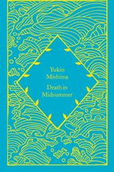 Cover Art for 9780241630853, Death in Midsummer by Yukio Mishima