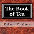 Cover Art for 9781548625566, The Book of Tea by Kakuzo Okakura