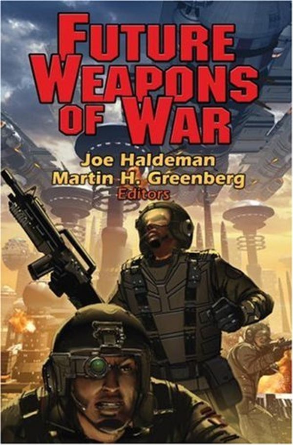 Cover Art for 9781416521129, Future Weapons of War (Baen Book) by Martin Harry Greenberg