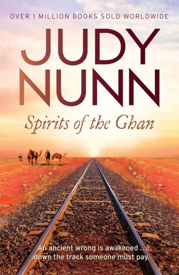 Cover Art for 9780857986733, Spirits of the Ghan by Judy Nunn