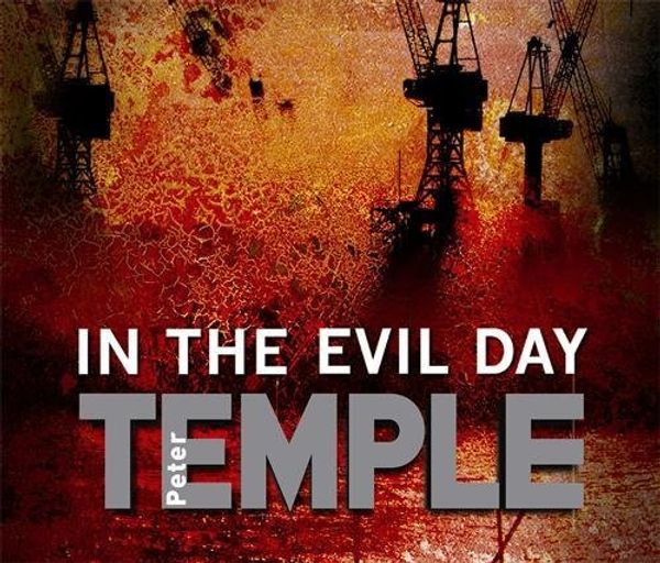Cover Art for 9781847243218, In the Evil Day by Peter Temple