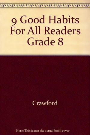 Cover Art for 9780736708340, 9 Good Habits For All Readers Grade 8 by Crawford