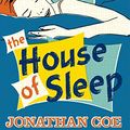 Cover Art for B002RI91US, The House of Sleep by Jonathan Coe