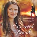 Cover Art for 9781925268836, Tallowood Bound by Karly Lane