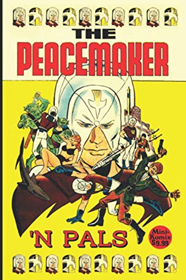Cover Art for 9798559570709, Peacemaker 'N Pals by Mini Komix