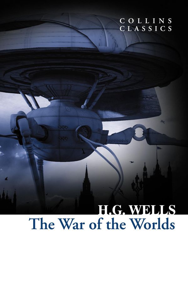 Cover Art for 9780008190026, The War of the Worlds (Collins Classics) by H.G. Wells