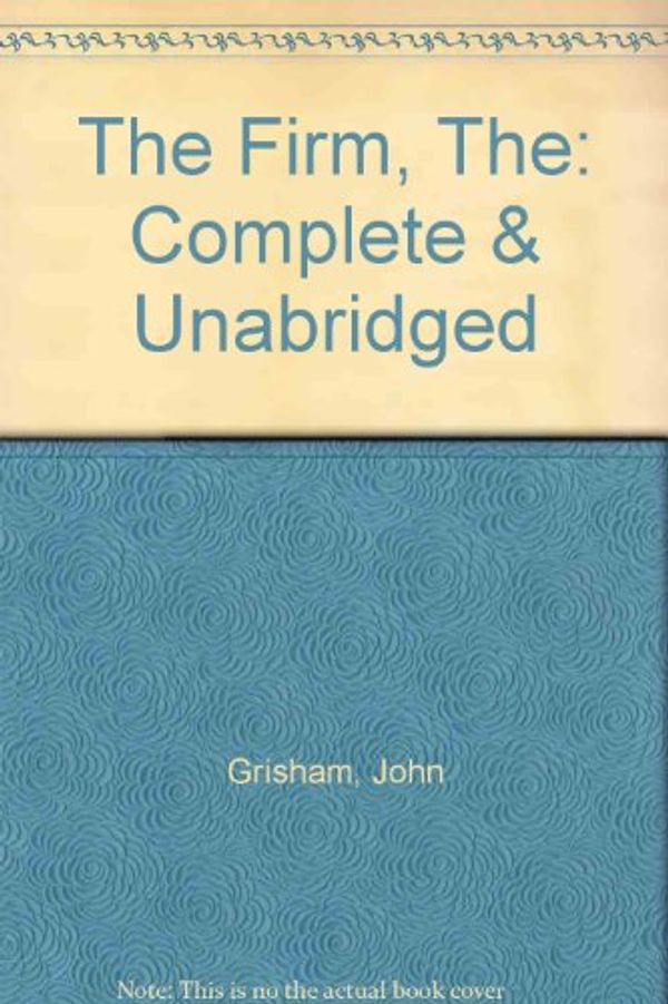 Cover Art for 9781856955744, The Firm, The: Complete & Unabridged by John Grisham