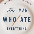 Cover Art for 8601400387450, The Man Who Ate Everything by Jeffrey Steingarten