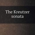 Cover Art for 9785518438040, The Kreutzer Sonata by Langdon Elwyn Mitchell
