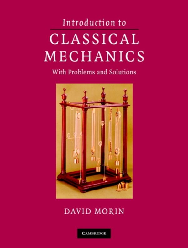Cover Art for 9780521876223, Introduction to Classical Mechanics by David Morin