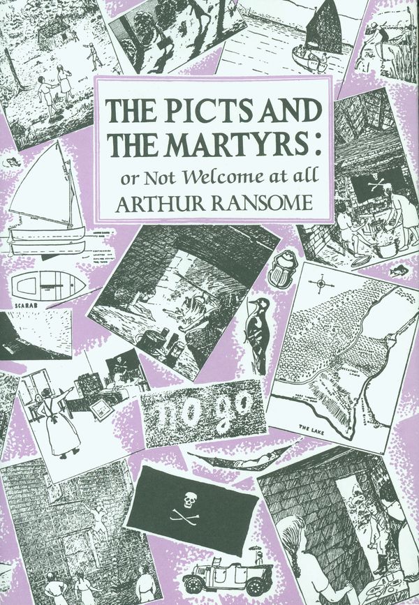 Cover Art for 9780224606417, The Picts and the Martyrs: or Not Welcome At All by Arthur Ransome