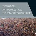 Cover Art for B07VWXZS82, Theological Anthropology and the Great Literary Genres: Understanding the Human Story by Michael P. Jensen