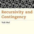 Cover Art for B086R9KP5K, Recursivity and Contingency (Media Philosophy) by Yuk Hui