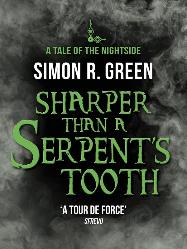 Cover Art for 9781848669475, Sharper than a Serpent's Tooth: Nightside Book 6 by Simon Green