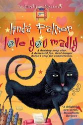 Cover Art for 9780425209684, Love You Madly (Daytime Mysteries) by Linda Palmer